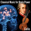 Classical Cello Music for Brain Power (Instrumental, Relaxing, Peaceful Classical Cello Music for Focus and Studying)