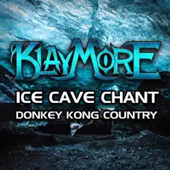 Ice Cave Chant (From "Donkey Kong Country") [Metal Cover] - Single - Klaymore