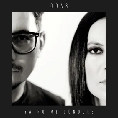 Ya No Me Conoces - Single - Odas