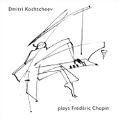 Dmitri Kochtcheev Plays Frédéric Chopin artwork