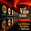 El Vino Triste (feat. Raúl Lavié) - Single album lyrics, reviews, download