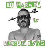 The Sound of Mercury Rising, Vol. 2 - DJ Harvey