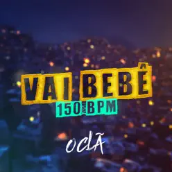 Vai Bebê (150 Bpm) - Single - O Clã Vai Bebê (150 Bpm) - Single - O Clã