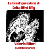 La Trasfigurazione di Delta Blind Billy artwork