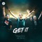 Get It - Primeshock & Jay Reeve lyrics