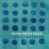 Naomi Moon Siegel - Fullness of Time (Live)