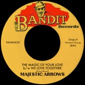 Majestic Arrows - The Magic of Your Love