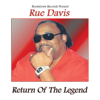 Return of the Legend - Rue Davis
