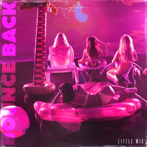 Little Mix - Bounce Back - 排舞 音乐