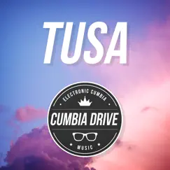 Tusa - Single by Cumbia Drive album reviews, ratings, credits