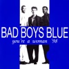 Bad Boys Blue - You're a Woman (Rap Remix '98)