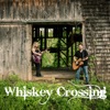 Whiskey Crossing - EP