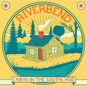 Riverbend - Cabin in the Southland