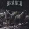 Branco - Single album lyrics, reviews, download