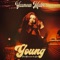 Young (feat. Alexander the Don) - Yasmeen Matri lyrics