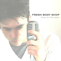 Kids in Toyland - Fresh Body Shop Kids in Toyland - Fresh Body Shop