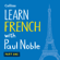 Paul Noble - Learn French with Paul Noble – Part 1