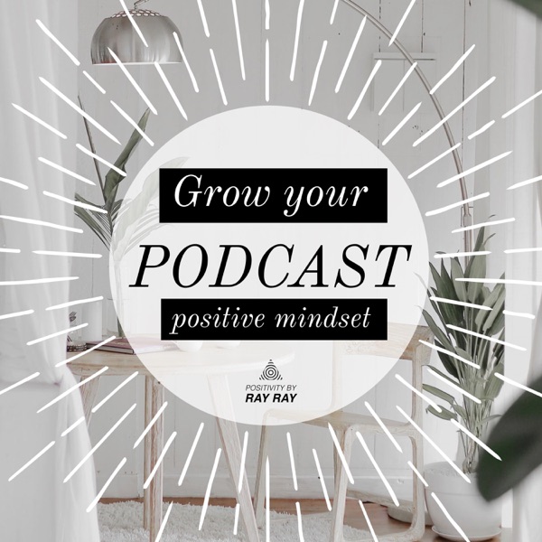 Grow your positive mindset Grow your positive mindset