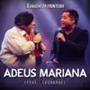 Adeus Mariana (Ao Vivo) [feat. Leonardo] - Single album lyrics, reviews, download