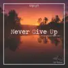 Never Give Up (Vocal Mix) song lyrics