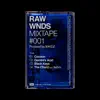 Raw Wnds Mixtape #001 - EP album lyrics, reviews, download