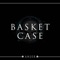 Basket Case - Anjer lyrics