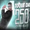 Stream & download Toque da 250 - Single