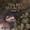 70's 80's Mix Album, Vol. 04