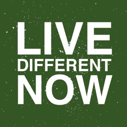 Live Different Now