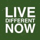 Episode 1 - Why Live Different Now?