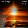 Chill Out, Vol. 10 album lyrics, reviews, download
