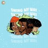 Swing My Way by CF$ iTunes Track 1