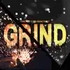 Grind (feat. Odd Squad Family) - Single album lyrics, reviews, download