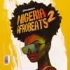 Nigeria Afrobeats 2 ((Instrumental)) album lyrics, reviews, download