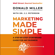 Donald Miller & Dr. J.J. Peterson - Marketing Made Simple