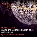 Quatuor Sine Nomine - String Quartet No. 1 in E-Flat Major, Op. 12, MWV R25: I. Adagio non troppo - Allegro non tardante