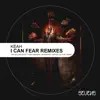 I Can Fear REMIXES - EP album lyrics, reviews, download