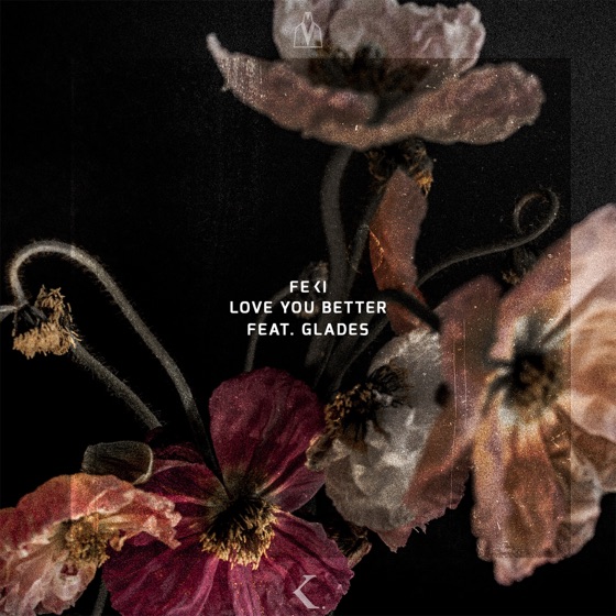 Cover artwork for Love You Better (feat. Glades)