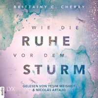 Brittainy C. Cherry - Wie die Ruhe vor dem Sturm - Chances-Reihe, Band 1 (Ungekürzt) artwork