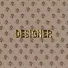 Stream & download Designer - Single