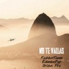 No te Vallas - Single