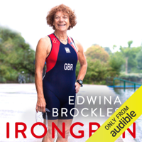 Edwina Brocklesby - Irongran: How Triathlon Taught Me That Growing Older Needn't Mean Slowing Down (Unabridged) artwork