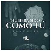 Hubiera Sido Como Tú (Versión Ranchera) artwork