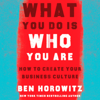 Ben Horowitz - What You Do Is Who You Are artwork