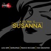 'A storia 'e Susanna (feat. Rafelopazz, Franco Ricciardi & Ivan Granatino) - Single