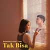 Rahmania Astrini - Tak Bisa