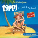 Pippi in Taka-Tuka-Land - Das Hörspiel