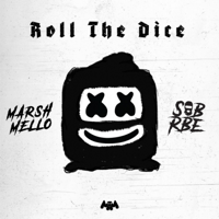 Marshmello & SOB X RBE - Roll the Dice - EP artwork