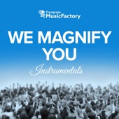 We Magnify You Instrumentals artwork