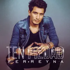 Ten Piedad - Single - Fer Reyna